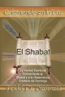 El Shabat La verdad en la escritura concerniente al Shabat y la observancia cristiana del domingo
