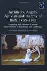 Architects, Angels, Activists and the City of Bath, 17651965
