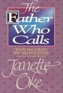 The Father Who Calls: Devotional Insights for Daily Meditations (Selections from the Canadian West Series)