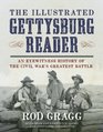 Illustrated Gettysburg Reader An Eyewitness History of the Civil War's Greatest Battle