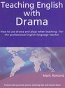 Teaching English with Drama