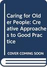 Caring for Older People