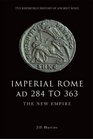 Imperial Rome AD 284 to 363 The New Empire