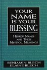 Your Name Is Your Blessing Hebrew Names and Their Mystical Meanings  Hebrew Names and Their Mystical Meanings