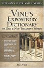 Nelson's Super Value Series Vine's Expository Dictionary of the Old  New Testament Words