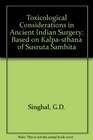 Toxicological Considerations in Ancient Indian Surgery Based on Kalpasthana of Susruta Samhita