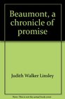 Beaumont a chronicle of promise An illustrated history