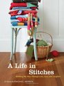 A Life in Stitches Knitting My Way through Love Loss and Laughter