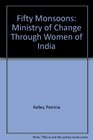 Fifty Monsoons Ministry of Change Through Women of India