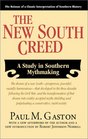 The New South Creed A Study in Southern Mythmaking