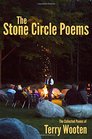 The Stone Circle Poems The Collected Poems of Terry Wooten