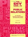 The DIY Guide to Public Relations For Charities Voluntary Organisations and Community Groups