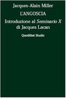 L'angoscia Introduzione al Seminario 10 di Jacques Lacan