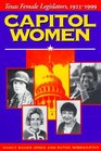 Capitol Women Texas Female Legislators 19231999
