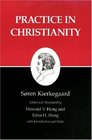 Practice in Christianity  Kierkegaard's Writings Vol 20