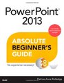PowerPoint 2013 Absolute Beginner's Guide