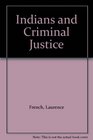 Indians and Criminal Justice