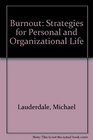 Burnout Strategies for Personal and Organizational Life  Specultaions on Evolving Paradigms