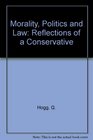 Morality Politics and Law Reflections of a Conservative