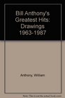 Bill Anthony's Greatest Hits Drawings 19631987