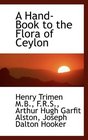 A HandBook to the Flora of Ceylon