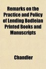 Remarks on the Practice and Policy of Lending Bodleian Printed Books and Manuscripts