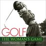 Golf  The Woman's Game