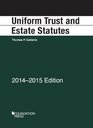 Uniform Trust and Estate Statutes 20142015