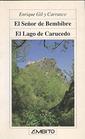 El senor de Bembibre  Y El lago de Carucedo
