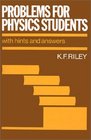 Problems for Physics Students  With Hints and Answers