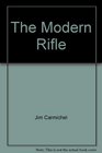 The Modern Rifle