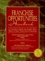 Franchise Opportunities Handbook: A Complete Guide for People Who Want to Start Their Own Franchise (Franchise Opportunities Handbook)