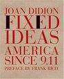 Fixed Ideas America Since 911