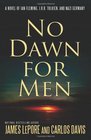 No Dawn for Men A Novel of Ian Fleming JRR Tolkien and Nazi Germany