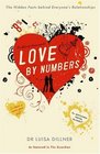 Love by Numbers The Hidden Facts Behind Everyone's Relationships