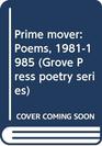 Prime mover Poems 19811985