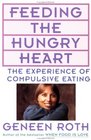 Feeding the Hungry Heart: The Experience of Compulsive Eating