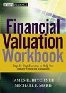 Financial Valuation Workbook Step by Step Exercises and Tests to Help You Master Financial Valuation