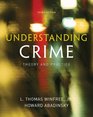 Understanding Crime Essentials of Criminological Theory