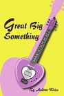 Great Big Something