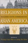 Religions in Asian America Building Faith Communities  Building Faith Communities