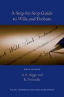 A StepByStep Guide to Wills and Probate AK Biggs and K Donnelly