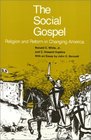 The social gospel Religion and reform in changing America