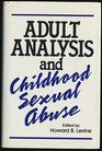 Adult Analysis and Childhood Sexual Abuse