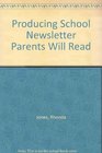 Producing School Newsletter Parents Will Read