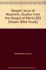 Gospel Jesus of Nazareth Studies from the Gospel of Mark