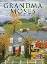 Grandma Moses An American Original