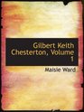 Gilbert Keith Chesterton Volume 1