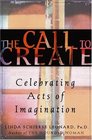 Call to Create  Celebrating Acts of Imagination