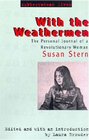 With the Weathermen The Personal Journal of a Revolutionary Woman